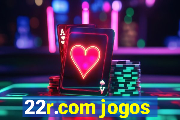 22r.com jogos